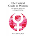 The Tactical Guide to Women: How Men Can Manage Risk in Dating and Marriage