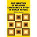 The Varieties of Religious Experience: A Study in Human Nature