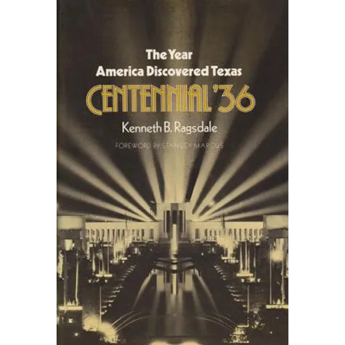 The Year America Discovered Texas Centennial '36