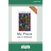 My Place (16pt Large Print Edition)