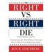 The Right vs. the Right to Die: Lessons from the Terri Schiavo Case and How to Stop It from Happening Again