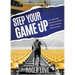 Step Your Game Up: With 5 Simple Daily Routine Sale Exercises That Will Strengthen Your Selling Skills An Automotive Sales Guide to Success