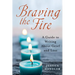 Braving the Fire