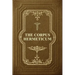 The Corpus Hermeticum: Initiation Into Hermetics, The Hermetica Of Hermes Trismegistus