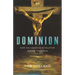 Dominion: How the Christian Revolution Remade the World