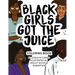 Black Girls Got the Juice: Coloring Book