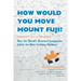 How Would You Move Mount Fuji?: Microsoft's Cult of the Puzzle -- How the World's Smartest Companies Select the Most Creative Thinkers