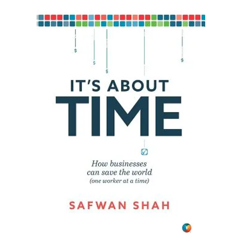 It's About TIME: How Businesses Can Save the World (One Worker at a Time)