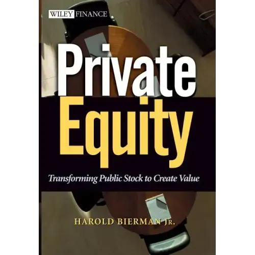 Private Equity: Transforming Public Stock to Create Value
