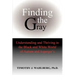 Finding the Gray