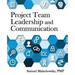 Project Team Leadership and Communication