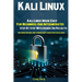 Kali Linux: Kali Linux Made Easy For Beginners And Intermediates Step By Step With Hands On Projects (Including Hacking and Cybers