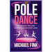 Pole Dance: Techniques, Tips, and Inspiration for Every Level: Master the Art of Pole Dance with Expert Guidance, Proven Technique