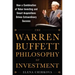 The Warren Buffett Philosophy of Investment: How a Combination of Value Investing and Smart Acquisitions Drives Extraordinary Success