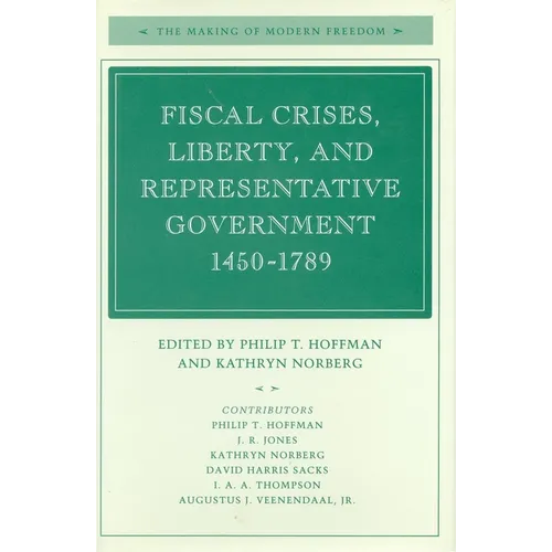 Fiscal Crises, Liberty, and Representative Government 1450-1789
