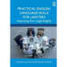 Practical English Language Skills for Lawyers: Improving Your Legal English