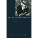 Frank Lloyd Wright: A Biography