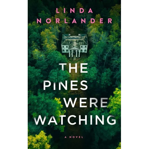 The Pines Were Watching