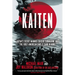 Kaiten: Japan's Secret Manned Suicide Submarine And the First American Ship It Sank in WWII