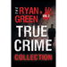 The Ryan Green True Crime Collection: Volume 2