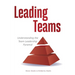 Leading Teams: Understanding the Team Leadership Pyramid