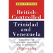 British-Controlled Trinidad and Venezuela: A History of Economic Interests and Subversion, 1830-1962