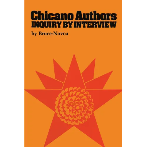 Chicano Authors: Inquiry by Interview