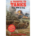 A Tribute to Tankers: From WWI to Iraq