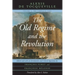 The Old Regime and the Revolution, Volume I: The Complete Text