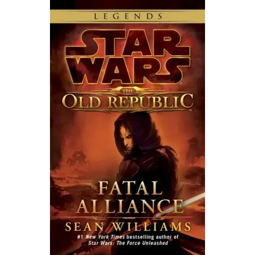 Fatal Alliance: Star Wars Legends (the Old Republic)