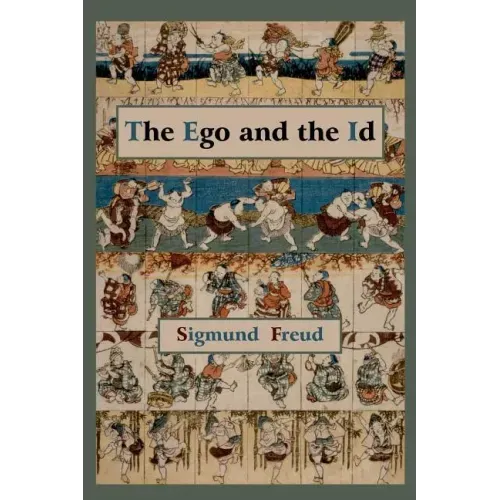 The Ego and the Id - First Edition Text