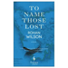 To Name Those Lost