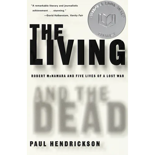 The Living and the Dead: Robert McNamara and Five Lives of a Lost War
