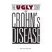 The Ugly Story of Crohn's Disease