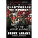 The Quarterback Whisperer: How to Build an Elite NFL Quarterback