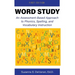 Word Study: An Assessment-Based Approach to Phonics, Spelling, and Vocabulary Instruction