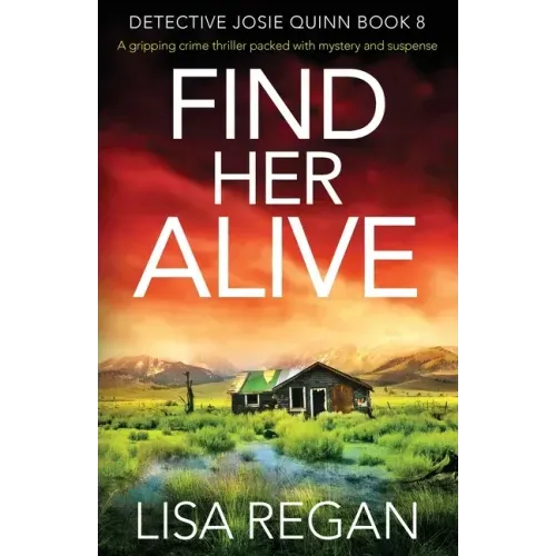 Find Her Alive: A gripping crime thriller packed with mystery and suspense