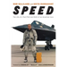 Speed: The Life of a Test Pilot and Birth of an American Icon