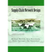 Supply Chain Network Design: Understanding the Optimization behind Supply Chain Design Projects