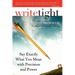 Write Tight: Say Exactly What You Mean with Precision and Power