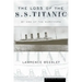 The Loss of the S.S. Titanic: Its Story and Its Lessons