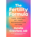 The Fertility Formula: Take Control of Your Reproductive Future