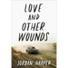 Love and Other Wounds: Stories
