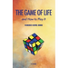 The Game of Life and how to play it