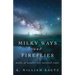 Milky Ways and Fireflies: words of wonder for tattered souls