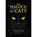 The Magick of Cats: The Cat Lover's Guide to Enchanted Feline Energy