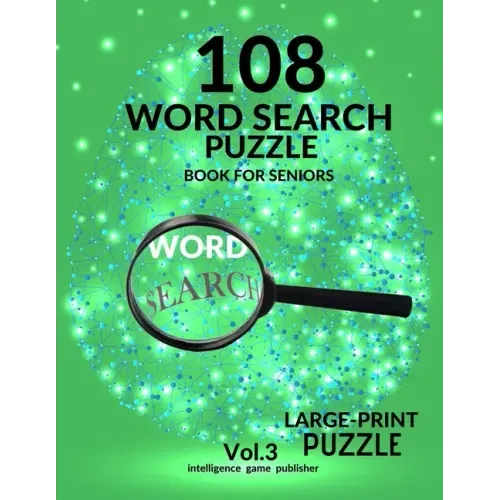 108 Word Search Puzzle Book For Seniors Vol.3: 108 Large-Print Puzzles Exercise and Challenge Your Brain, Brain Games for Adults & Seniors