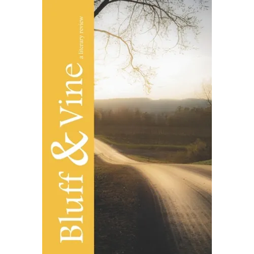 Bluff & Vine: Issue Five: A Literary Review