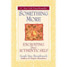 Something More: Excavating Your Authentic Self