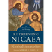 Retrieving Nicaea: The Development and Meaning of Trinitarian Doctrine
